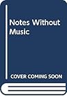 Notes Without Music