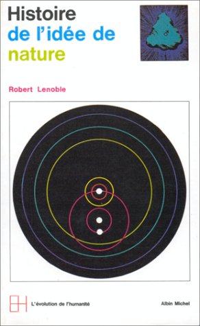 Histoire de l'idée de nature: Esquisse d'une histoire de l'idée de nature (Mass Market Paperback)
