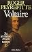 Voltaire, sa jeunesse et so...