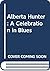 Alberta Hunter: A Celebration in Blues