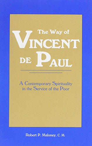 The Way of Vincent De Paul: A Contemporary Spirituality in the Service of the Poor (Paperback)