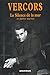 Le silence de la mer et autres oeuvres by Vercors Le silence de la mer et autres oeuvres by Vercors