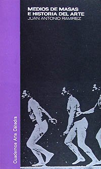 Medios de masas e historia del arte (Cuadernos Arte Catedra / Cathedra Art Notebooks) (Spanish Edition)