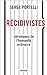 Récidivistes: Chroniques De L'humanité Ordinaire