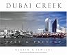 Dubai Creek: Past & Present Dubai Creek: Past & Present