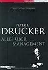 Peter F. Drucker: Alles über Management