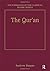 The Qur'an: Style and Contents (The Formation of the Classical Islamic World)