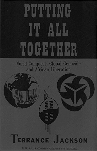 Putting It All Together: World Conquest, Global Genocide & African Liberation (Paperback)