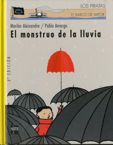 El monstruo de la lluvia (El barco de vapor: Serie Los piratas / The Steamboat: The Pirate Serie) (Spanish Edition)