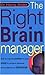 The Right Brain Manager: Ho...