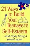 21 Ways to Build Your Teenager's Self-esteem