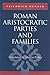 Roman Aristocratic Parties and Families