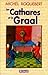 Les cathares et le Graal by Roquebert m