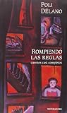 Rompiendo las reglas/ Breaking the Rules (Spanish Edition) Rompiendo las reglas/ Breaking the Rules (Spanish Edition)