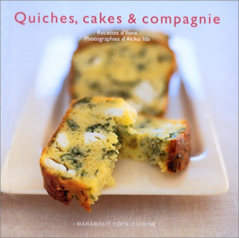 Quiches cakes & compagnie (Mass Market Paperback)
