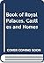 The Country life book of royal palaces, castles & homes: Including vanished palaces and historic houses with royal connections