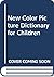 New Color Picture Dictionary for Children by Archie  Bennett