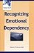 Recognizing Emotional Depen...