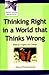 Thinking Right in a World That Thinks Wrong by Steve Prokopchak
