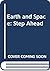 Earth and Space: Step Ahead