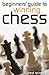 Beginners' Guide to Winning Chess