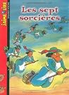 Les Sept Sorcières Les Sept Sorcières