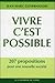 Vivre, C'est Possible: 207 ...