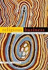 Religious Business: Essays on Australian Aboriginal Spirituality