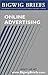 Bigwig Briefs: Online Adver...
