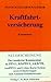 Kraftfahrtversicherung mit Pflichtversicherungsgesetz, Pflichtversicherungsverordnung und den Allgemeinen Bedingungen für die Kraftfahrtversicherung ... Kommentar (German Edition)