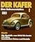 Der KÃ¤fer, Bd.1, Die Modelle Von 1945 Bis Heute Mit Allen Te... by Hans-Rüdiger Etzold