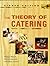 The Theory of Catering by Ronald & CESERANI KINTON