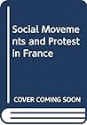 Social Movements and Protest in France