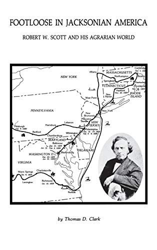 Footloose in Jacksonian America: Robert W. Scott and his Agrarian World (Hardcover)