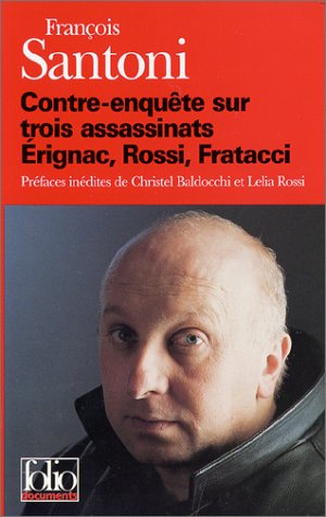 Contre-enquête sur trois assassinats: Érignac, Rossi, Fratacci (Pocket Book)