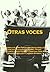 Otras Voces (Spanish Edition)