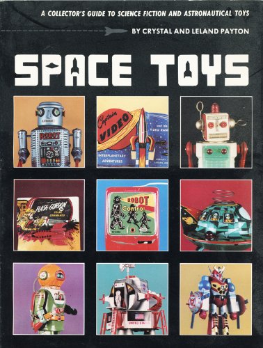 Space Toys: A Collector's Guide to Science Fiction and Astrological Toys (Paperback)