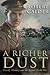 A Richer Dust by Robert Calder