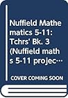 Nuffield Maths Three: Maths Five to Eleven