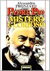 Padre Pio da Pietrelcina: Mistero glorioso (Spanish Edition)