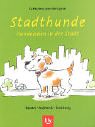 Stadthunde. Hundleben in der Stadt. Rassen. Aufwand. Erziehung.