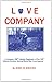 Love Company: L Company, 399th Infantry Regiment, of the 100th Infantry Division during World War II and Beyond
