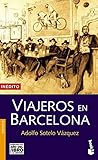 Viajeros en Barcelona (Divulgacion. Historia) (Spanish Edition)