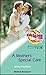 A Mother's Special Care (Mills & Boon Medical)