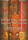Kimihia Te Mea Ngaro: Seek That Which Is Lost (Macmillan Brow Lectures 1992; The Polynesian Society Memoir, 53)
