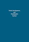 Trade, Development, and Social Justice (Studies on Globalization and Society Series)