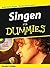 Singen für Dummies (German Edition)
