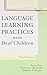 Language Learning Practices With Deaf Children