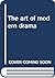 The art of modern drama