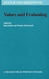 Values and Evaluating. Kultur und Erkenntnis
